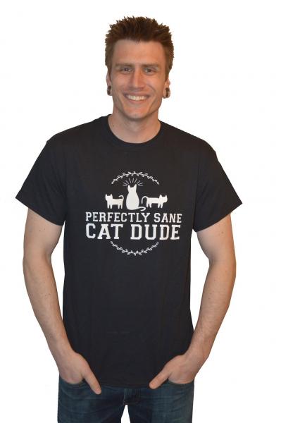 Perfectly Sane Cat Dude T-Shirt picture