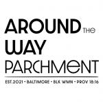 Around the Way Parchment
