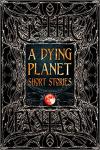 A Dying Planet, Short Stories Anthology