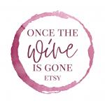 Once the Wine is Gone