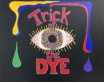 Trick of the Dye