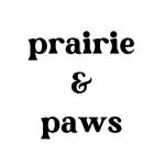 Prairie and Paws