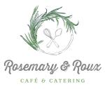 Rosemary & Roux