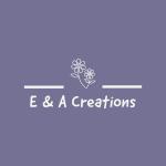 E & A Creations