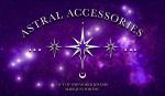 Astral Accessories