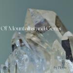 Of mountains and Gems