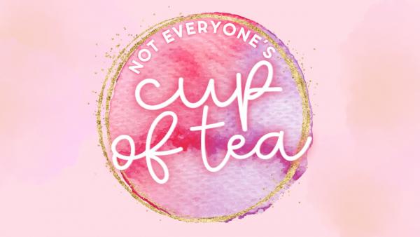 Not everyone’s cup of tea