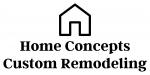 Home Concepts Custom Remodeling