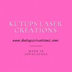 Kutups Laser Creations & Gifts LLC