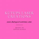 Kutups Laser Creations & Gifts LLC