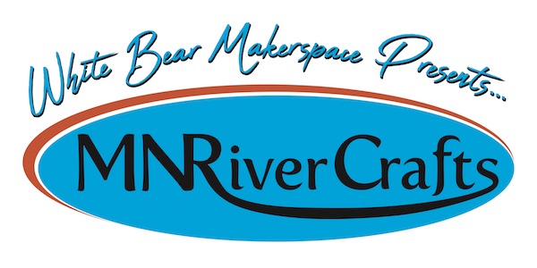 White Bear Makerspace/MNRiverCrafts