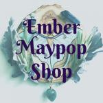 Ember Maypop Shop