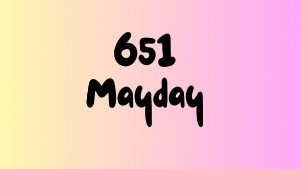 651 Mayday
