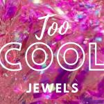 Too Cool Jewels