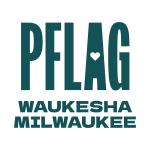 PFLAG Milwaukee & PFLAG Waukesha