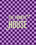 The Frantic House