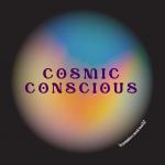 Cosmic Conscious
