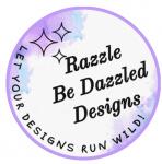 Razzle Be Dazzled Designs
