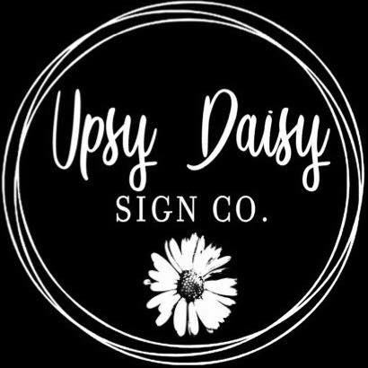 Upsy Daisy Sign Co