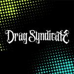 Drag Syndicate