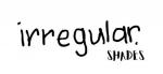 Irregular Shades