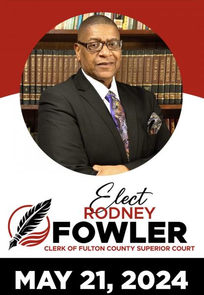 Elect Rodney Fowler Fulton County Clerk of Superior Court
