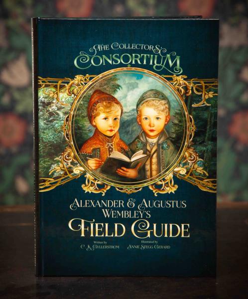 Alexander & Augustus Wembley's Field Guide by C.K. Gyllerstrom and Annie Stegg Gerard picture