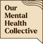 Our Mental Health Collective