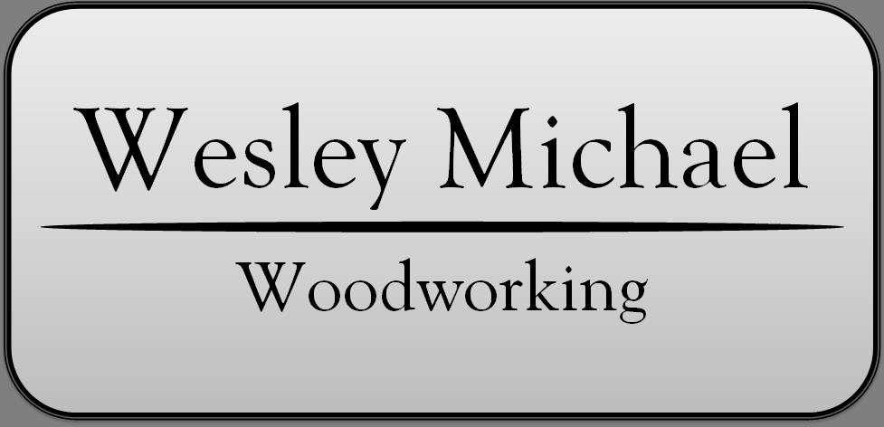 Wesley Michael Woodwoorking
