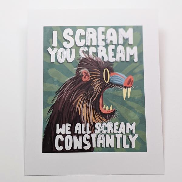 We All Scream Constantly Baboon - Art Print