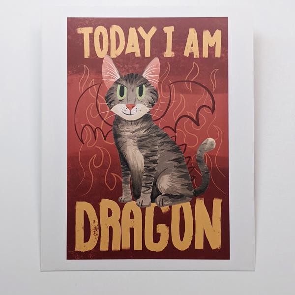 Today I am Dragon Cat - Art Print
