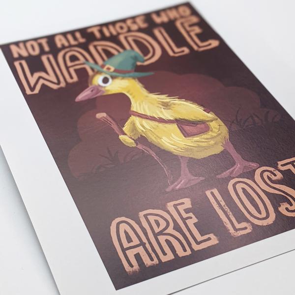 Not All Who Waddle Are Lost Duckling - Art Print picture