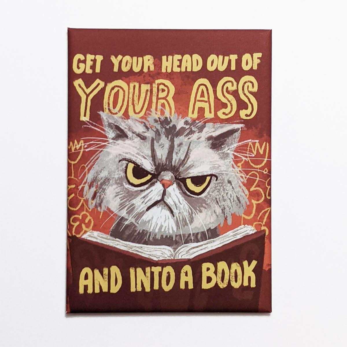 Get Your Head Out of Your Ass Cat-Fridge magnet picture