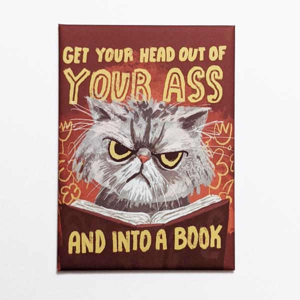 Get Your Head Out of Your Ass Cat-Fridge magnet picture