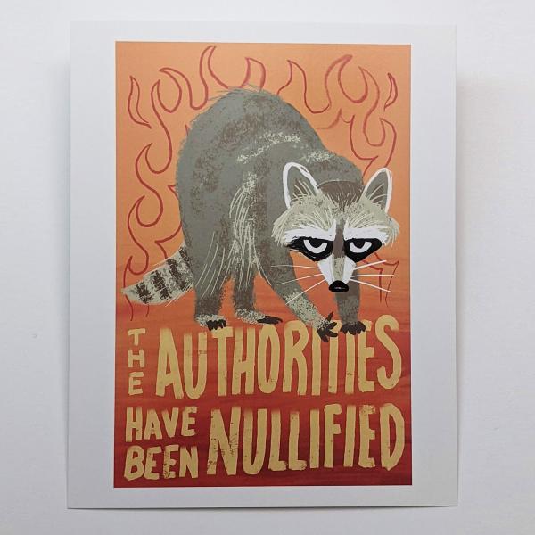 The Authorities Have Been Nullified Racoon - Art Print picture