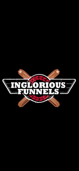 Inglorious Funnels