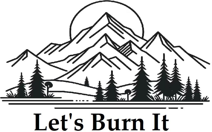 Let’s Burn It
