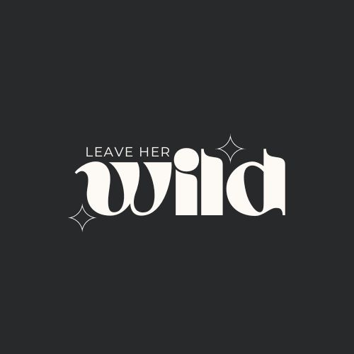 Leave Her Wild
