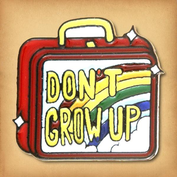 Don't Grow Up Enamel Pin - PIN-134 picture