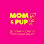 Mom and Pup Co