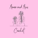 Mama and Mini Crochet