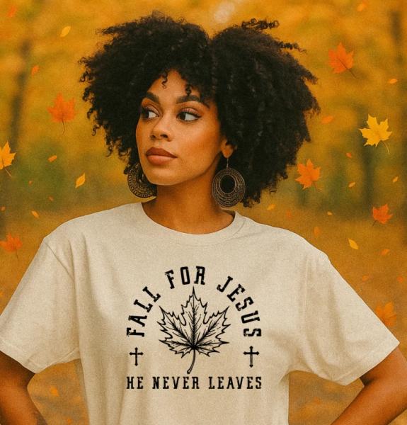 Fall for Jesus He Never Leaves T-Shirt