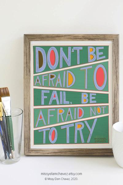 Don't Be Afraid to Fail