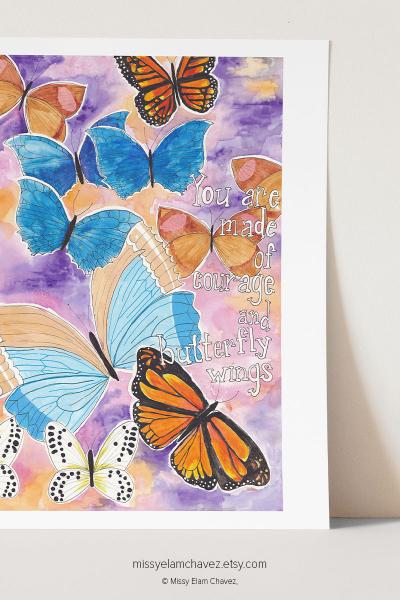 13x19" Art Print: You are Made of Courage and Butterfly Wings picture