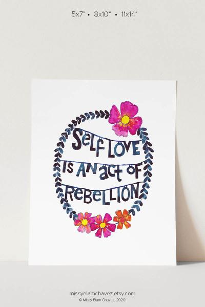 Self Love is an Act of Rebellion 8x10" Print picture