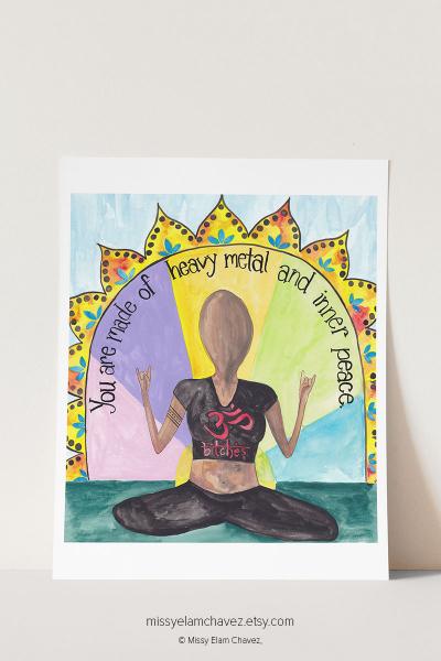 You are Made of Heavy Metal and Inner Peace 11x14" Art Print