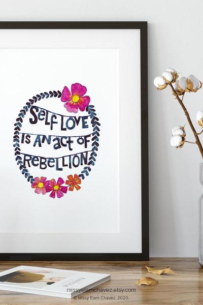 Self Love is an Act of Rebellion 8x10" Print picture