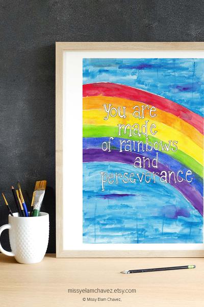11x14" Art Print You are Made of Rainbows and Perseverance picture