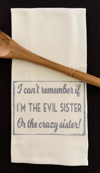 "Evil Sister Crazy Sister" Cotton Herringbone Towel picture