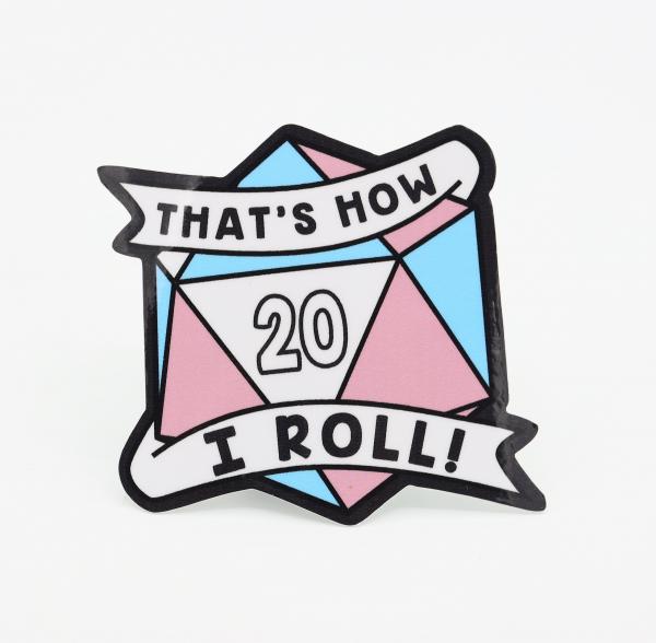 Thats How I Roll Sticker: Transgender Pride